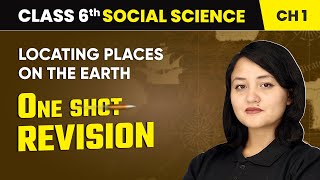 Celebrity Locating Places on the Earth - One Shot Revision | Class 6 Social Science Chapter 1 | CBSE 2025-26 Wealth