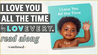 I Love You All The Time By Lovevery | READ ALONG WITH ME