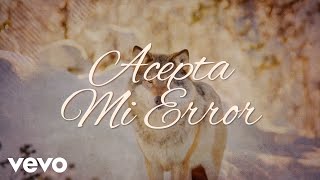 Los Temerarios - Acepta Mi Error (LETRA)