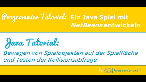 Java Spiel Programmieren Tutorial - Spielobjekte bewegen und Kollisionsabfrage