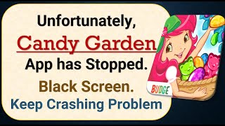 How to Fix Unfortunately, Candy Garden App has Stopped on Android Phone screenshot 3