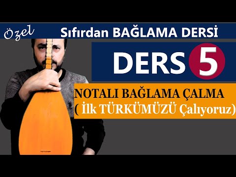 SIFIRDA BAĞLAMA DERSİ 5 ( Notalarla Bağlama Çalmak ) Bağlama ile İlk Türkümüzü Çalalım