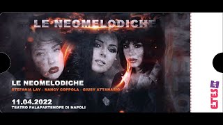 "LE NEOMELODICHE" Giusy Attanasio, Stefania Lay & Nancy Coppola IN CONCERTO..11/04/2022...