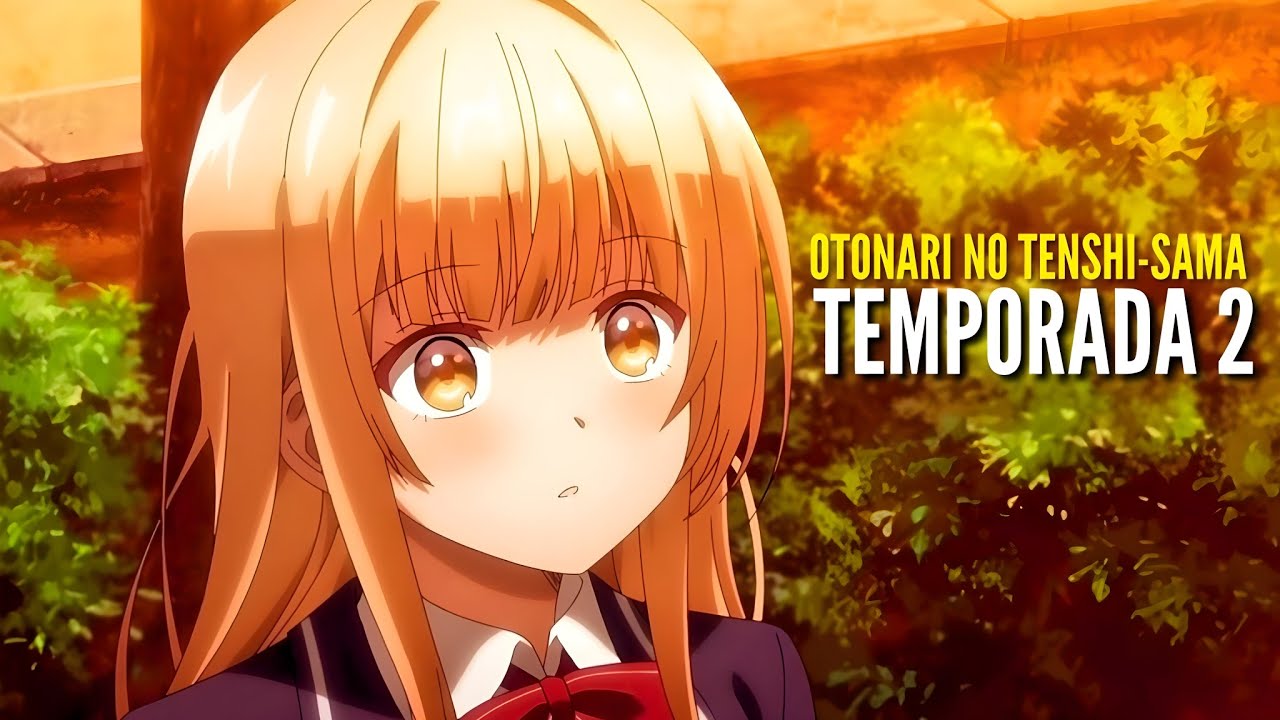OTONARI NO TENSHI-SAMA Temporada 2 - YouTube