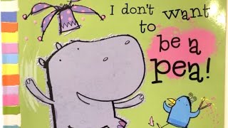 I Don’t Want to Be a Pea by Ann Bonwill and Simon Rickerty