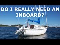 Do I really even need an inboard diesel?? Episode 124 - Lady K Sailing