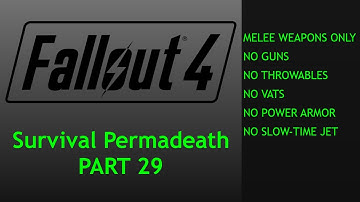 Fallout 4 Melee Only Survival Permadeath - No Power Armor, No Vats - Part 29