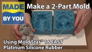2-Part Silicone Mold using Mold Star™ 16 FAST
