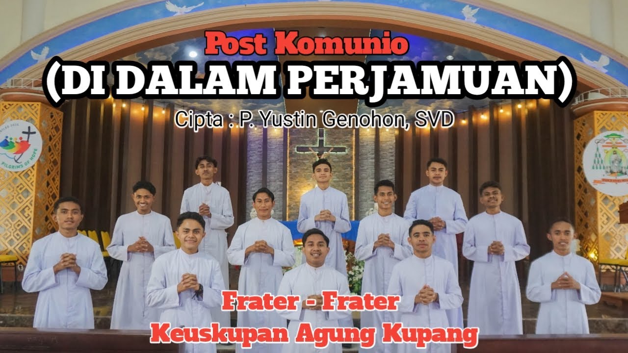 Di Dalam Perjamuan II Cipt : P. Yustinus Genohon, SVD  II Voc : Frater Keuskupan Agung Kupang