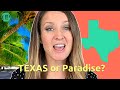 Why I love living in Texas rather than a Paradise like California or Florida