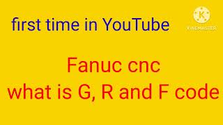 WHAT IS THE FUNCTION OF G, R AND F BIT IN FANUC CNC