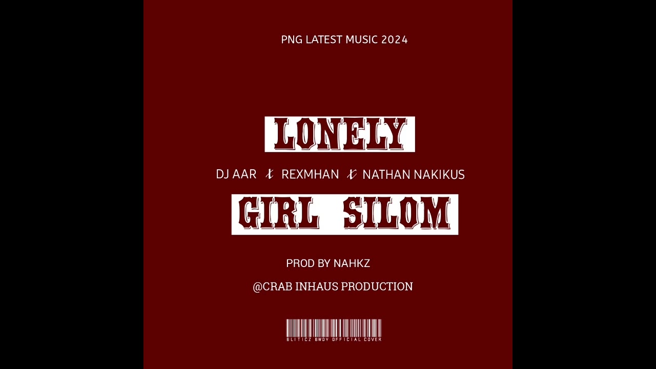 LONELY GIRL SILOM (2024) DJ AAR x REXMHAN x NATHAN NAKIKUS 🇹🇱🎶💯