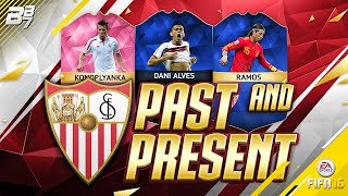 PAST AND PRESENT SEVILLA SQUAD BUILDER | FIFA 16 Ultimate Team