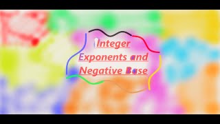Unit 1; Lesson 4a Integer Exponents and negative base
