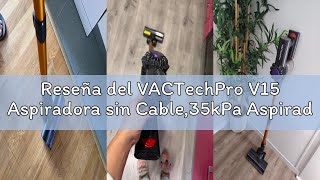 Reseña Del Vactechpro V15 Aspiradora Sin Cable,35Kpa Aspirador De Mano,6 En 1 Inalámbrica Con 35Minu
