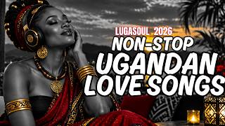 Ugandan Music Mix 2026 🇺🇬❤️ | Nonstop Ugandan Love Songs
