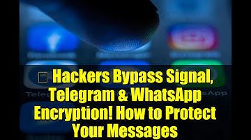 ⚠️ Hackers Bypass Signal, Telegram & WhatsApp Encryption! How to Protect Your Messages