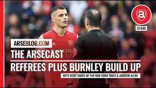 Referees Plus Burnley Build Up | Arsecast screenshot 5