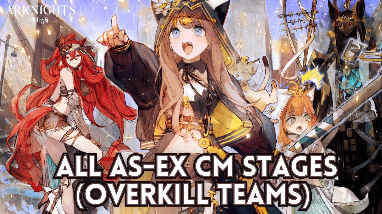 Overkilling Every AS-EX CM Stage in Arknights