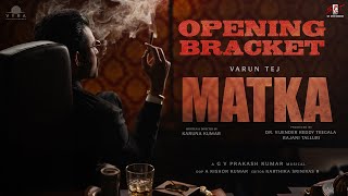 Matka Opening Bracket | Varun tej | Karuna Kumar | Meenakshi | Nora Fatehi | GV Prakash | Vyra Ents Image