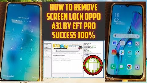 how to remove/unlock screen locked/ passcode/ password oppo A31 cph2015 by eft pro success 100%