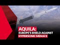Aquila new interceptor against hypersonic threats