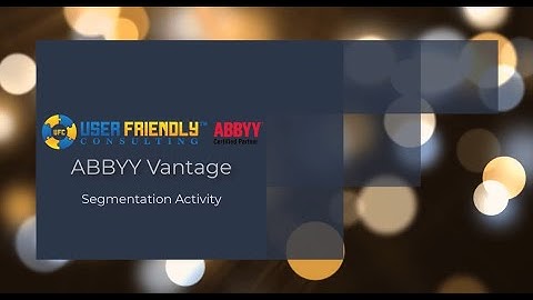 ABBYY Vantage – Segmentation Activity
