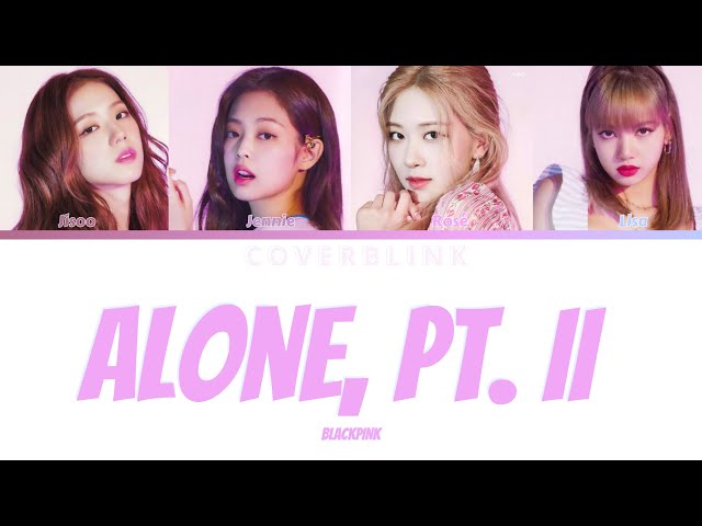 Alone, Pt. II (by Alan Walker and Ava Max) BLACKPINK AI Cover (lyrics Color coded) class=