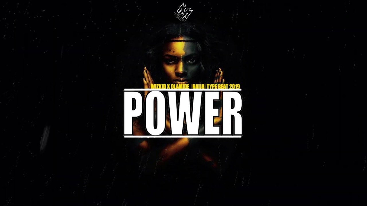 WIZKID X OLAMIDE |NAIJA| TYPE BEAT 2019||POWER|| AFRO BEATS/DANCEHALL INSTRUMENTAL 2019