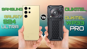 Samsung Galaxy S24 Ultra Vs Oukitel Wp33 Pro #Pn52tech.
