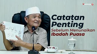 Catatan Penting Sebelum Menunaikan Ibadah Puasa - Buya Syakur Yasin