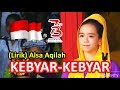 ALSA PUTRI AQILAH - KEBYAR-KEBYAR (Lirik + Download) | HUT RI Ke-73