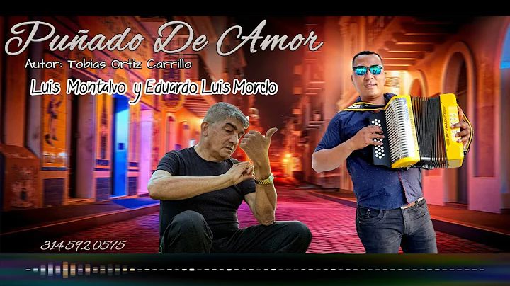 PUADO DE AMOR LUIS MONTALVO Y EDUARDO LUIS MORELO ...