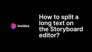 How to split a long text on the Storyboard editor