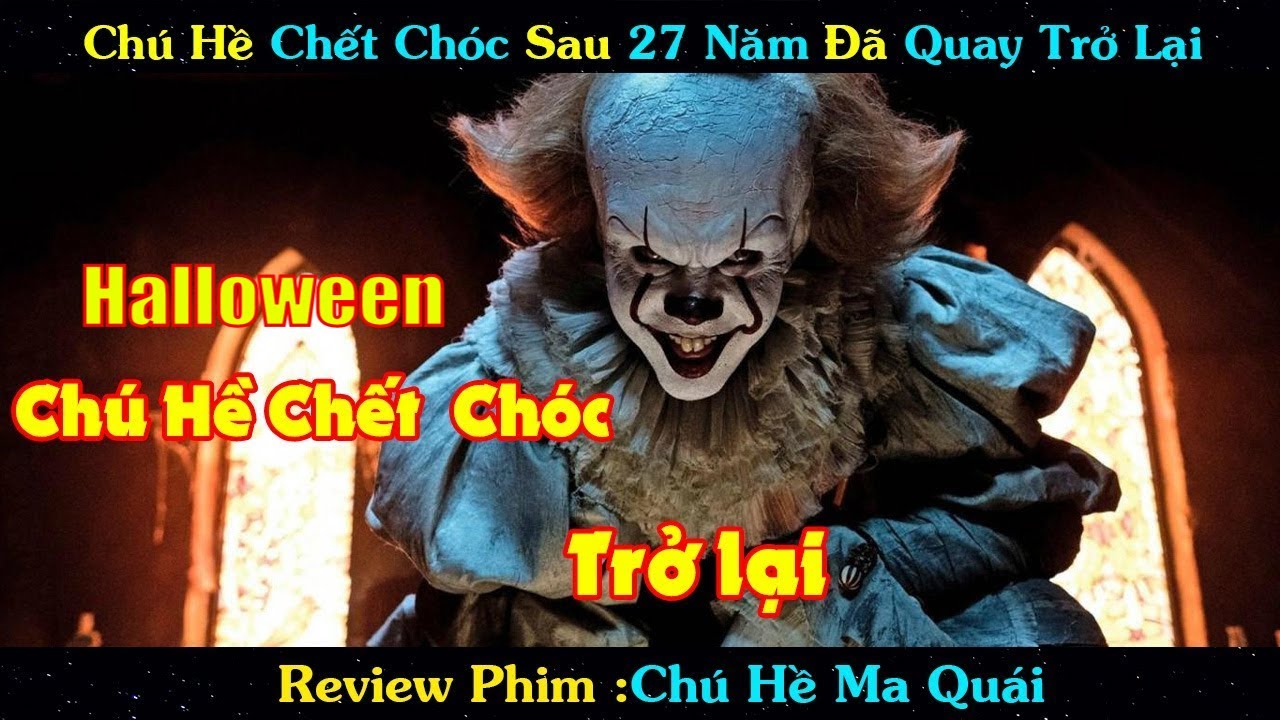 Halloween 27 Năm Sau Chú Hề Chết Chóc Đã Trở Lại Nhưng ... | Review ...