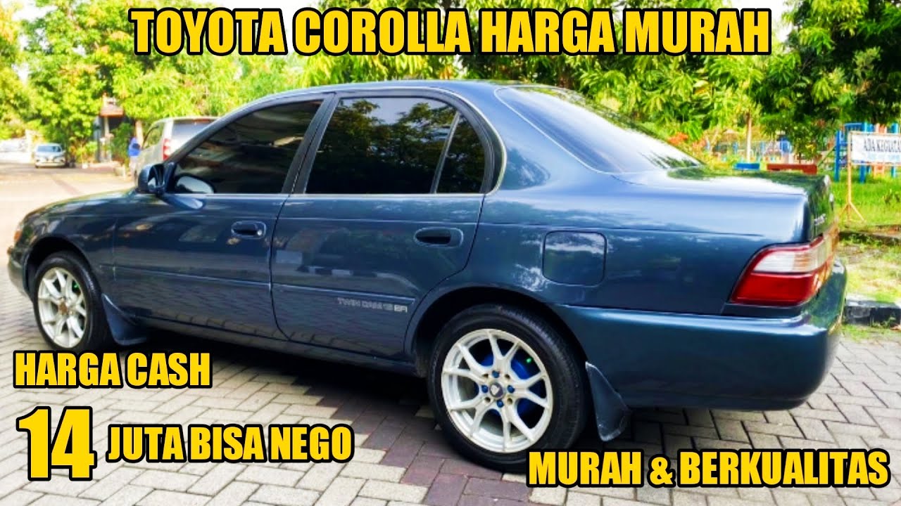 TOYOTA COROLLA BEKAS MURAH 14 JUTA RUPIAH MOBIL MEWAH HARGA MURAH toyota-corolla-bekas-murah-14-juta-rupiah-mobil-mewah-harga-murah