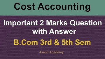 2 Marks Important Question with Answer | Cost Accounting | B.Com 3rd sem | B.Com 5th sem | NEP | KUD