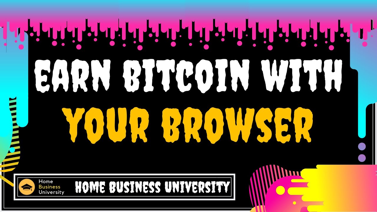 Earn Bitcoin with Google Chrome, Firefox or Cryptotab