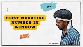 FIRST NEGATIVE NUMBER IN WINDOW SiZE K | SLIDING WINDOW | DSA | ARRAYS