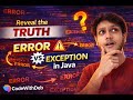Error vs Exception in Java | Reveal the TRUTH No One Tells You | The REAL Difference