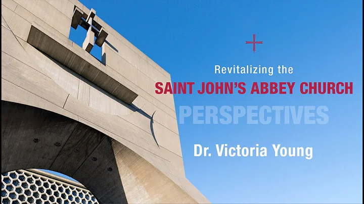 Revitalizing the Saint John's Abbey Church  Victor...