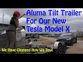 Aluma Tilt Trailer For Our Tesla Model X!!!