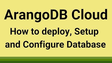 ArangoDB Cloud - How to Deploy and Setup Database on ArangoGraph