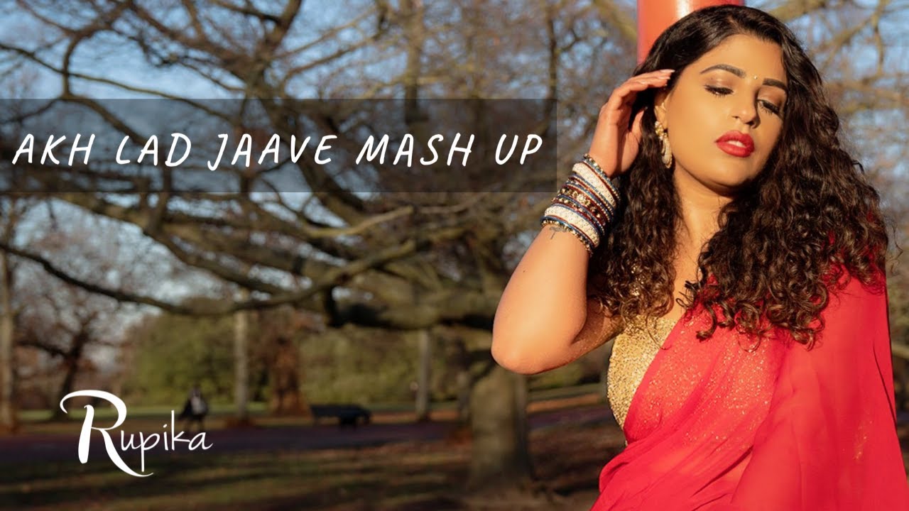 Rupika - Akh Lad Jaave x Tip Tip Barsa Paani x Bheege Honth x Chaiya ...
