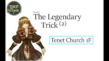 Tree of Savior - The Legendary Trick(2) [Quest]