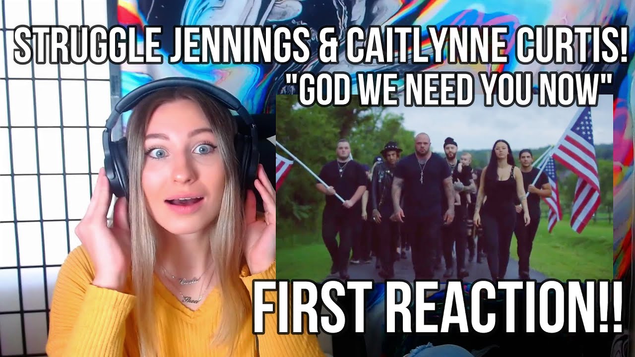 Struggle Jennings & Caitlynne Curtis // "God We Need You Now" (REACTION)