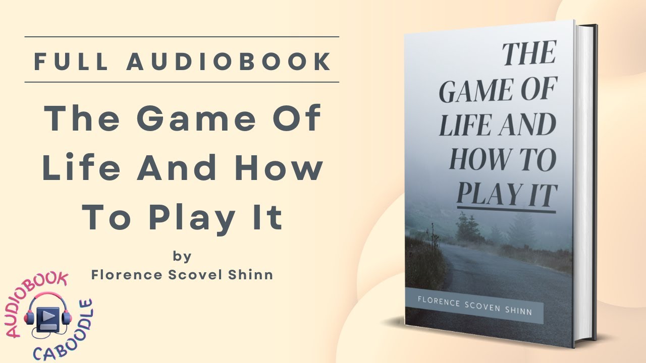 The Game Of Life And How To Play It by Florence Scovel Shinn - Full ...