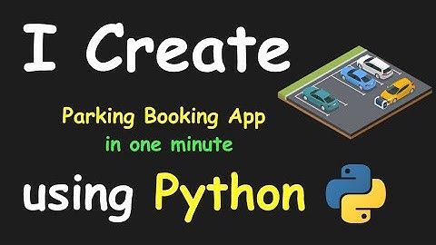 I CREATE PARKING BOOKING APP IN 1 MIN USING PYTHON & LEARN PYTHON BY BUILDING SIMPLE PROJECTS