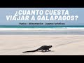 ¿CUANTO CUESTA VIAJAR A LAS ISLAS GALÁPAGOS? Parte 1 🏝🦈