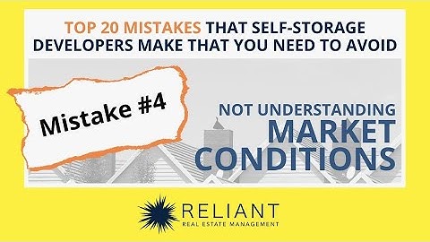 Market Conditions - Mistakes Self-Storage Developers Must Avoid | Reliant Real Estate Management